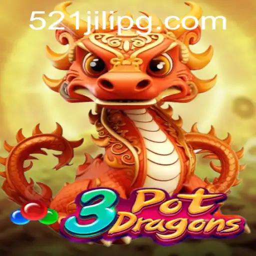 Unveiling 3PotDragons: A Thrilling Adventure with 521JILI