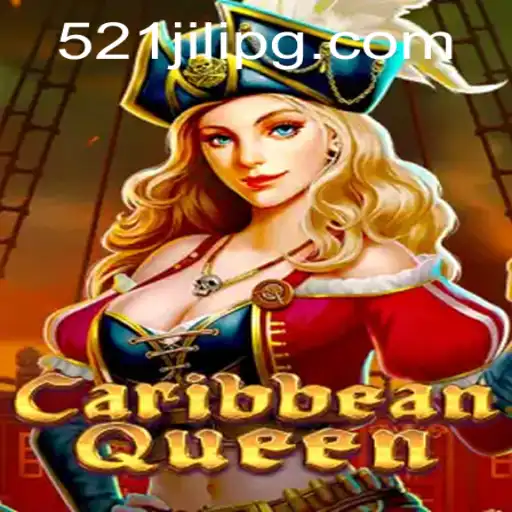 Caribbean Queen: A Seamless Adventure into Tropical Wonder with 521JILI