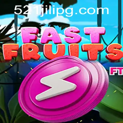 Exploring FastFruits: An Exciting Gaming Experience with 521JILI