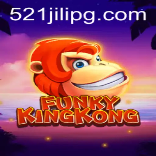 Exploring the Exciting World of FunkyKingKong 521JILI