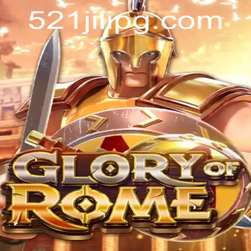 Unveiling GloryofRome: The Grand Strategy Adventure of 521JILI