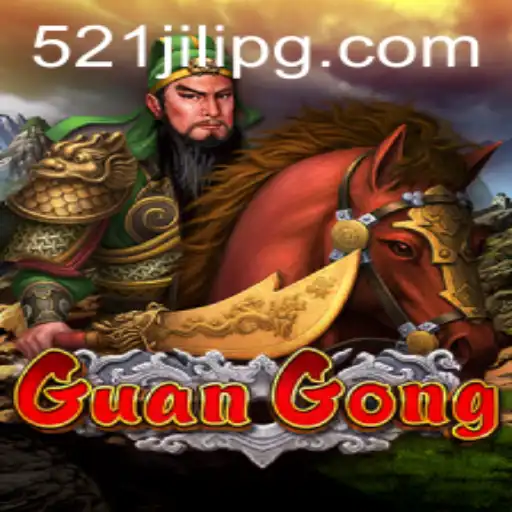 Unveiling the Epic Adventure of GuanGong: Explore the World of 521JILI