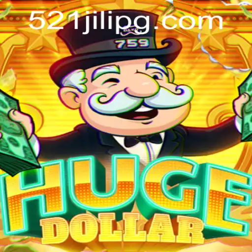Exploring HugeDollar: The High-Stakes World of 521JILI