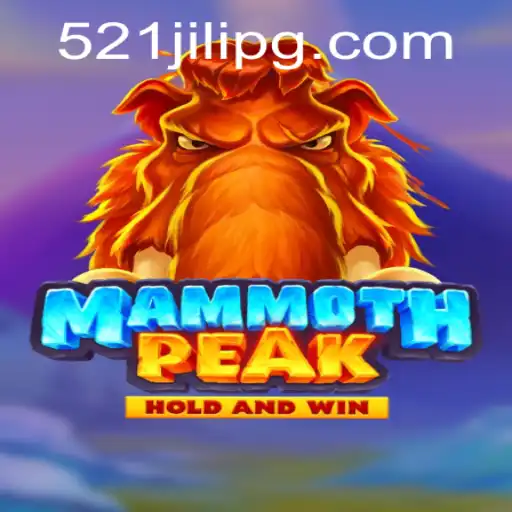 Explore the Adventurous World of 'MammothPeak' with 521JILI