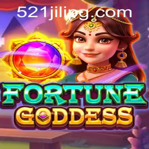 Exploring FORTUNEGODDESS: A Unique Gaming Experience with 521JILI