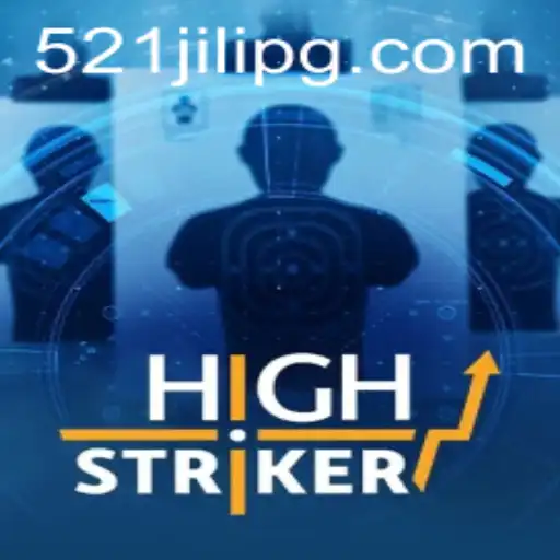 HighStriker: A Comprehensive Guide to the Latest Gaming Sensation Featuring 521JILI