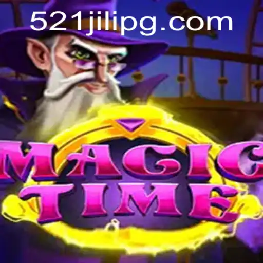 Unveiling the Magical World of MagicTime: A Comprehensive Guide to 521JILI
