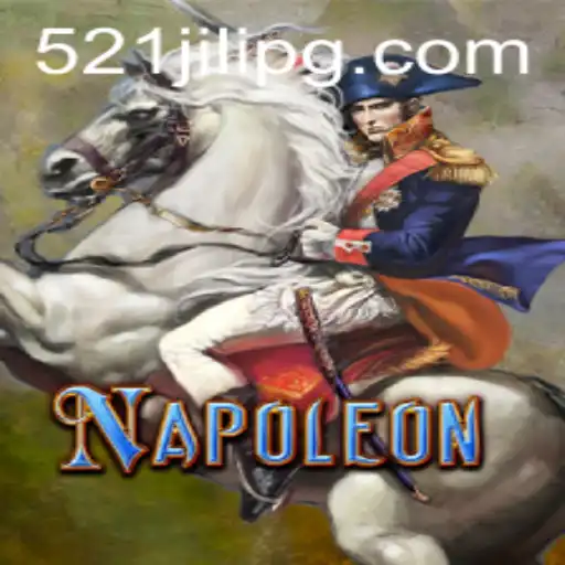 Unveiling the Fascinating Game of Napoleon by 521JILI