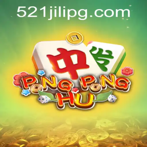 Exploring the Fascinating World of PONGPONGHU with 521JILI