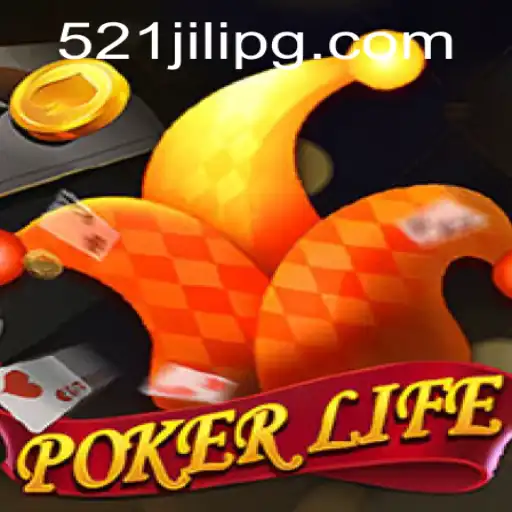 Exploring the Exciting World of PokerLife with 521JILI