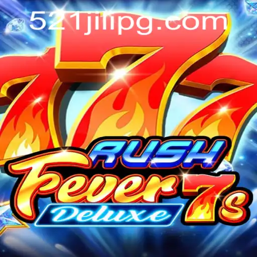 RushFever7sDeluxe: Dive into the World of Thrill and Strategy