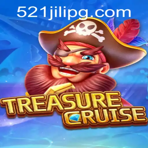 Unveiling the Excitement of TREASURECRUISE: Adventure Awaits with 521JILI